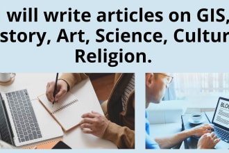 write articles on gis, science, art, history, religion