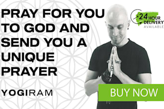 pray for you to god and send you a unique prayer
