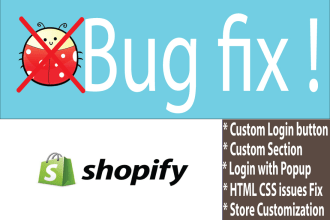 shopify bug fix with custom coding add custom features