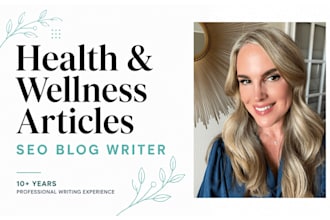 write engaging SEO health and wellness blog posts