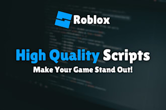 create professional roblox scripts for you