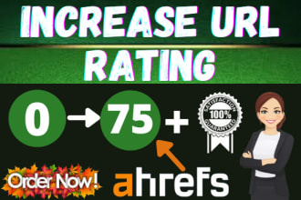 increase url rating ahrefs to ur 75 plus fast