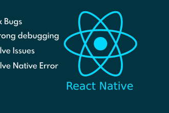 fix bugs, issues, and errors in your react and react native projects