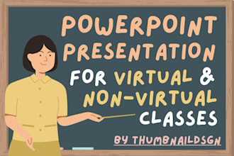 create your powerpoint presentation for virtual and non virtual class