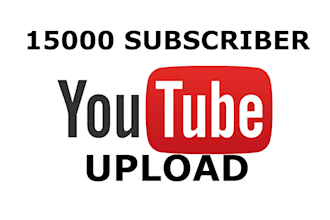 upload your video to 15k youtube channel