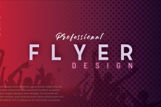 design creative party flyer, club flyer, corporate flyer, food and church flyer