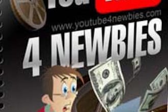 send to you youtube 4 newbies guide and video tutorials