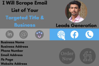 scrape your targeted business email list from google and linkedin