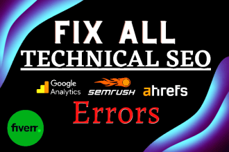 fix all technical  SEO errors with semrush, ahrefs, GTM, ga