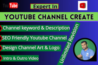 create, setup and optimize professional youtube channel
