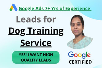 generate leads for dog training service using google ads