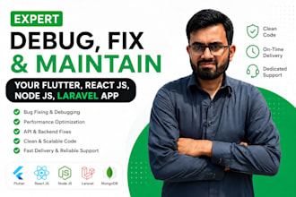 debug, maintain your flutter, react js, node js, laravel app