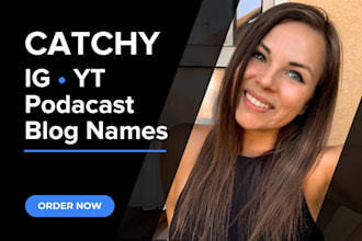 create catchy youtube, instagram, blog, and podcast names