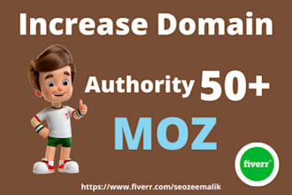 increase moz da domain authority 50 plus quickly
