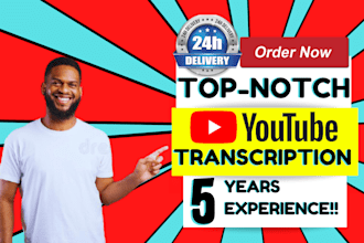 do youtube transcription of top notch quality