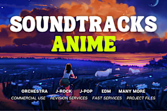compose anime music with orchestral, pop, rock or edm style