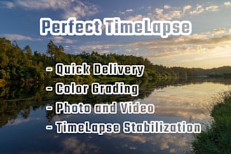 create a professional timelapse for you