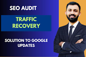 seo audit for google algorithm update and organic traffic recovery