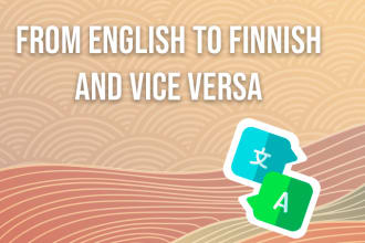 translate from english to finnish and vice versa on a fast schedule