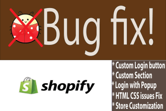 do shopify custom coding bug fix, custom design
