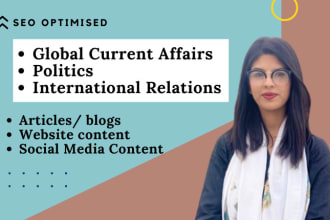 write compelling blogs on global current affairs and politics