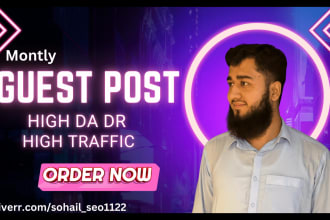 do monthly guest posts on high da dr and high traffic sites
