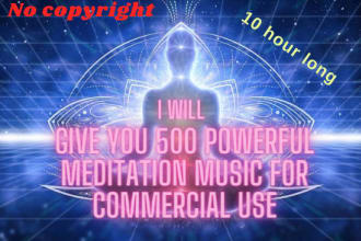 give you 500 powerful meditation music for your business