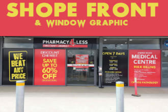 design stunning shop front, storefront, adverts,  unique window graphics viny