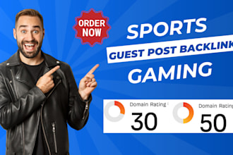 provide sports and gaming guest post backlink service for SEO high da DR links