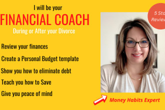 be your financial coach during or after a divorce