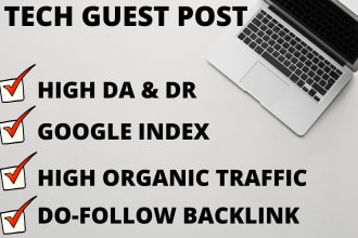 provide high da dr traffic tech guest post backlinks