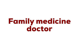 be your family medicine doctor