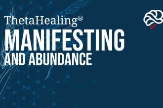 perform theta healing for manifesting abundance