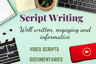 write scripts for documentaries and youtube videos