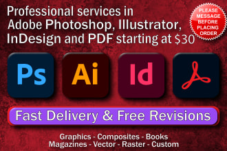 do your adobe photoshop, indesign, and illustrator projects