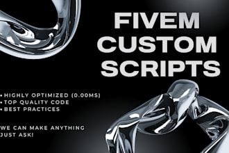 make a custom fivem script for you