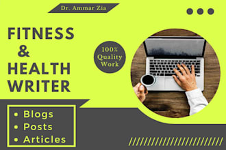 write articles or blogs on health, nutrition and fitness