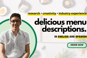 write delicious menu descriptions in english and spanish