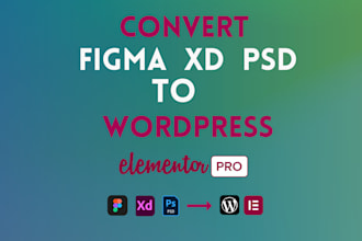 convert figma xd psd to elementor pro or design portfolio or business website