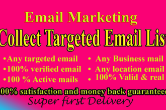 provide you clean targeted email list as per your need