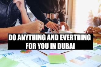 do anything and everything in dubai for you