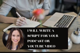 write your podcast or youtube video script