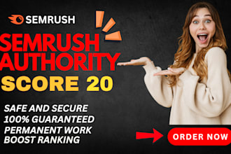 boost your semrush authority score to 20 quickly and safely
