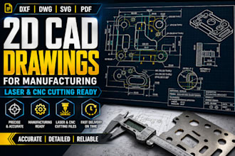 create 2d cad drawings for manufacturing, laser and cnc cutting