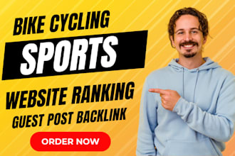 deliver premium bike cycling sports guest post backlink for website ranking