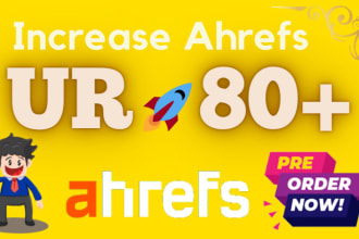 increase ahrefs url rating ur 80 plus