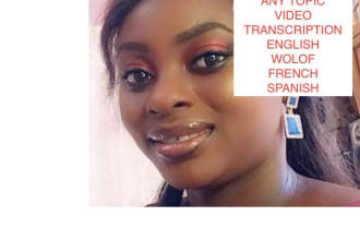 do audio and video transcription with accuracy in english french wolof spanish