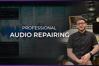 do the audio repairing and cleanup of your dialogue