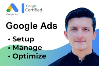 setup, manage or optimize your google ads PPC campaigns