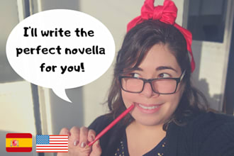 write an incredible novella for you in english or spanish